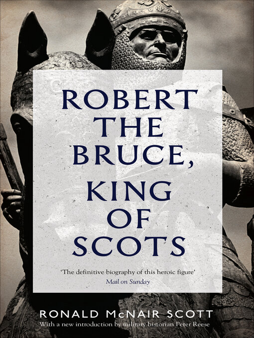 Title details for Robert the Bruce, King of Scots by Ronald McNair Scott - Wait list